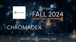 ChromaDex Fireside Chat  Lytham Partners Fall 2024 Investor Conference [upl. by Devine]