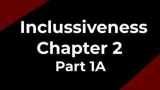 Inclusiveness Chapter 2 Part 1A For Freshman Students [upl. by Beshore]