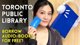 Borrow audiobooks for free from Toronto Public Library and 5 Awesome Things  Living in Canada [upl. by Lleuqram]