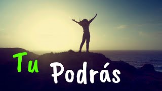 Tu Puedes y Podrás ¦ Motivación ¦ Reflexiones de la Vida [upl. by Israel]