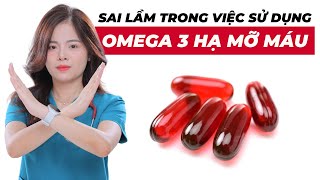 OMEGA 3 có tác dụng gì  Những sai lầm trong sử dụng OMEGA 3 để hạ mỡ máu   Dr Thùy Dung [upl. by Justis]