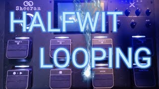 Halfwit Looper wk 5 prog rep original song Delila using song mode sheeranlooperx [upl. by Htirehc]