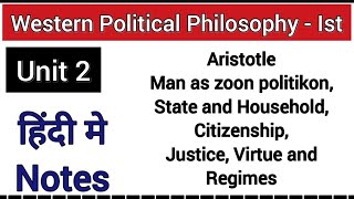 Aristotle  Man as zoon Politikon State and Household and Citizenship  Unit 2  5th Semester [upl. by Anelra]