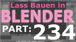 Lass´ Bauen in Blender 234 Deutsch FULL HD Richtiges schönes Gesamtbild bisher [upl. by Newton]