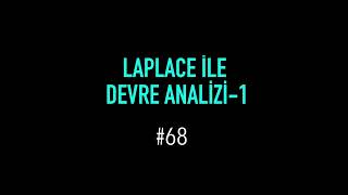 Laplace ile devre analizi1 68 [upl. by Orban]