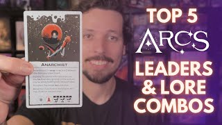 💫 Top 5 ARCS Leaders amp Lore Combos [upl. by Ysiad657]