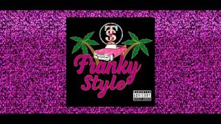 Franky Style  My Life Is Chili FULLMIXTAPE [upl. by Nai]