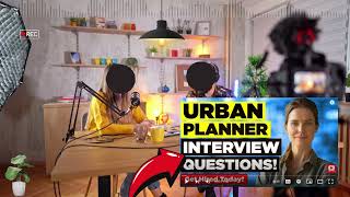 URBAN PLANNER INTERVIEW QUESTIONS  HOW TO PREPARE FOR AN URBAN PLANNER INTERVIEW [upl. by Desdee992]