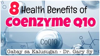 Coenzyme Q10 CoQ 10 Health Benefits  Dr Gary Sy [upl. by Reeves]