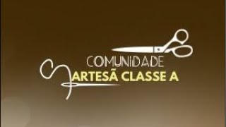 Lançamento Comunidade Artesã classe A [upl. by Nerwal830]