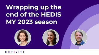 Wrapping up the end of the HEDIS MY 2023 season [upl. by Gwyneth]