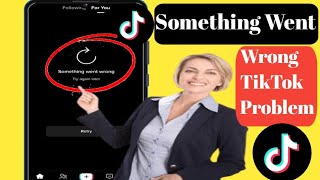 How to Something Went Wrong TikTok Probleml [upl. by Pangaro651]