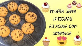 MUFFIN SEMI INTEGRALI ALLACQUA CON SORPRESA 🎁 023 muffin muffinlight [upl. by Daryle]