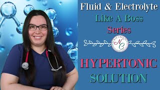 HYPERTONIC SOLUTIONS  FLUID amp ELECTROLYTE NCLEX NURSING EXAM LIKE A BOSS SERIES [upl. by Boonie294]