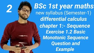 BSc first year Maths Semester1unit1chapter 1 Sequence Exercise 12 Basic and Question amp example [upl. by Ellehcear]