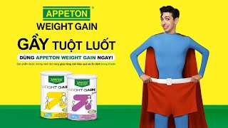 ĐẠT CÂN NẶNG LÝ TƯỞNG CÙNG APPETON WEIGHT GAIN [upl. by Leviralc]