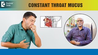 Thick Mucus in Back of My Throat Constant Throat Mucus CausesDr Harihara Murthy  Doctors Circle [upl. by Liederman]