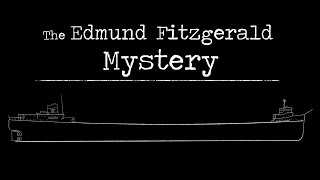 The Edmund Fitzgerald Mystery [upl. by Llerrit]