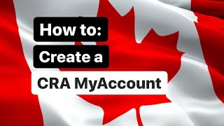 Setting up your CRA MyAccount  STEP BY STEP [upl. by Aisekal]