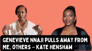 Genevieve Nnaji pull away from people amp it makes you wonder what you have done to her —Kate Henshaw [upl. by Anitsrhc]