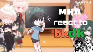 MHA react to bkdkbnhaparte 22bakudeku☆kaorii☆ não canon 🇧🇷 cringe [upl. by Ahsieyt]