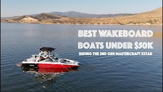 Best Wakeboard Boats Under 50k  Riding the 2nd Gen 2008 Mastercraft Xstar  4K [upl. by Jarad599]