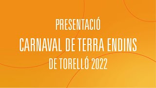 PRESENTACIÓ CARNAVAL DE TORELLÓ 2022 [upl. by Zeitler]