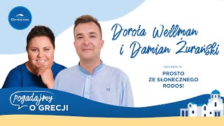 Dorota Wellman i Damian Żurański — prosto ze słonecznego Rodos  Podcast Grecosa Pogadajmy o Grecji [upl. by Samoht]