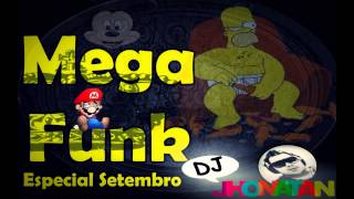 🔴Mega Funk  Dj Jhonatan Especial Setembro 2014 [upl. by Akihsan]