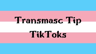 transmasc tip tiktoks tiptoks [upl. by Addiego831]