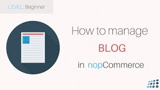 nopCommerce Managing Blog [upl. by Aeneg]