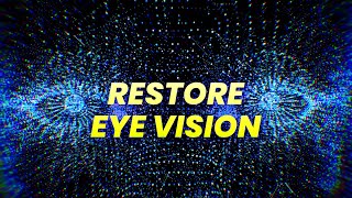 Eye Healing Frequency Restore Eye Vision Improve Blurred Vision [upl. by Ybab]