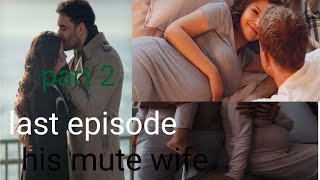 last episodepart 2his mute wifezaisha khan novel after marriagerevenge based childhood nikah [upl. by Waneta]