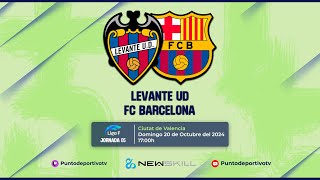 🔴EN DIRECTO ⚽Levante UD  FC Barcelona⚽ JORNADA 07 Liga Femenina  Desde Ciutat de Valencia [upl. by Parris]