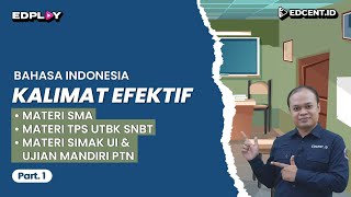 KALIMAT EFEKTIF – Materi Bahasa Indonesia UTBK SNBT dan SIMAK UI  Part1 [upl. by Nnaul691]