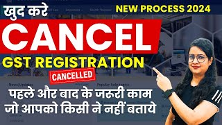 How to cancel GST Registration in 2024  Cancel GST number  Surrender GST number [upl. by Boar]