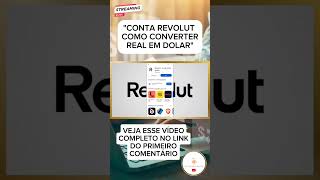 COMO FAZER CONVERSÃO REAL PARA DOLAR REVOLUT shorts [upl. by Moscow]