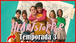 Heartstopper 3era temporada fecha estreno en Netflix [upl. by Liederman]