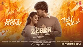 Teri Meri Lyrical Video Song  Zebra  Satya DevDaali Dhananjaya  Ravi Basrur  Eashvar Karthic [upl. by Atiuqnahs]