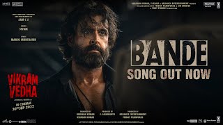 Bande Video Vikram Vedha  Hrithik Roshan Saif Ali Khan  SAM C S Manoj Muntashir Sivam [upl. by Naitsabes]