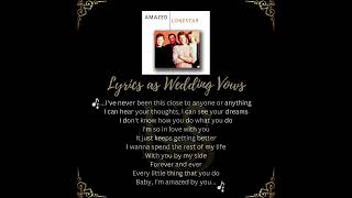 Lyrics as Wedding Vows  quotAmazedquot by Lonestar 🦢🤍 [upl. by Thier955]