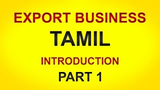 How to Start Import Export Business In india Tamil Part 1  Export Business Training in Tamil [upl. by Lalage]