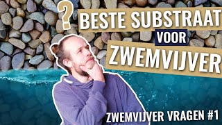 Beste substraat zwemvijver Welke kan je het beste kiezen  Stel je zwemvijver vraag 1 [upl. by Enayd]