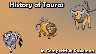 How GOOD was Tauros ACTUALLY  History of Tauros in Competitive Pokemon Gens 16 [upl. by Thisbe576]