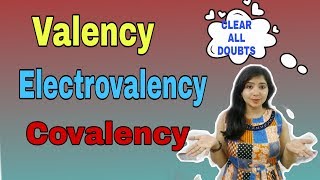 HOW TO CALCULATE VALENCY ELECTROVALENCY AND COVALENCY CLEAR ALL DOUBTS [upl. by Rabbi]