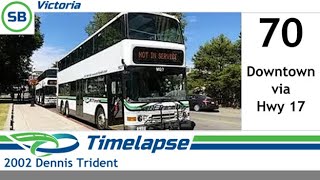 BC Transit Victoria 70 Downtown via Hwy 17  Timelapse [upl. by Annert]