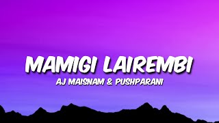 Aj Maisnam  Eigi Mamigi Lairembi  Lyrics [upl. by Aiym474]