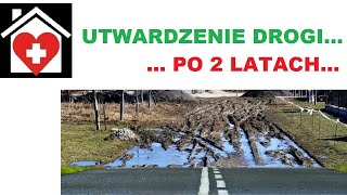 2 LATA PO UTWARDZENIU DROGI [upl. by Lytle385]