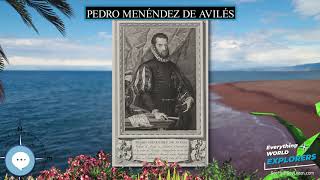 Pedro Menéndez de Avilés 🗺⛵️ WORLD EXPLORERS 🌎👩🏽‍🚀 [upl. by Phira]