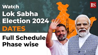 Watch Lok Sabha Elections 2024 Dates Full Schedule Phase wise [upl. by Hsekin]